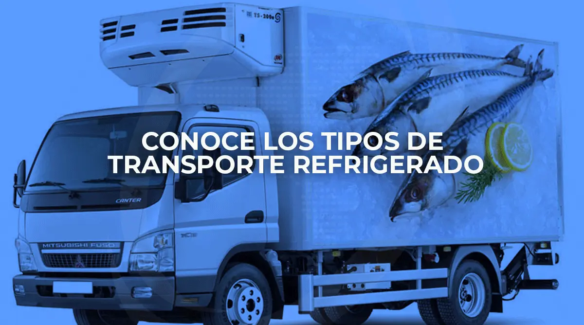 flete camion refrigerado - Qué es la refrigeración de transporte