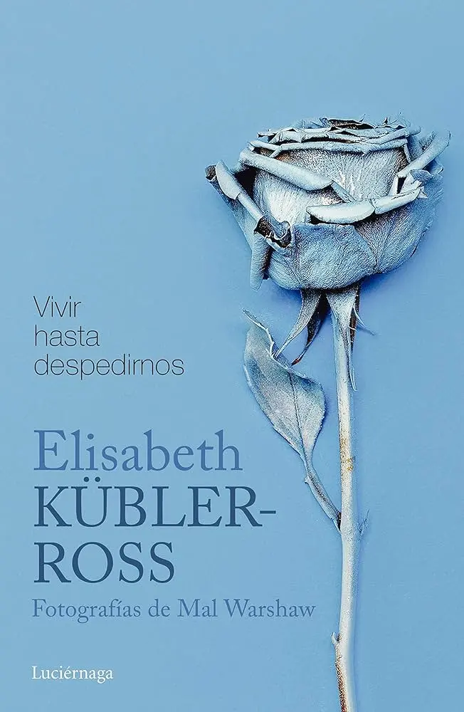 despedida mudanza muerte elizabeth kubler ross - Qué significa el símbolo de la mariposa para Elisabeth Kübler-Ross